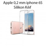 Apple 0,2 mm iphone 6S Silikon Kılıf .